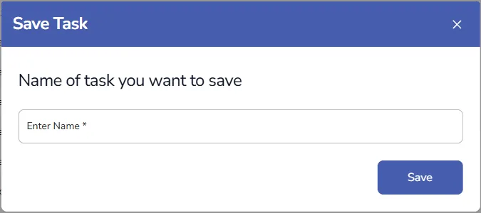 Save Task window: Name of task you want to save, with the Enter Name field